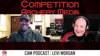 Levi Morgan almost WALKED AWAY from archery | CAM Podcast