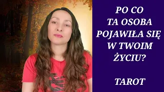 Po co ta osoba pojawiła się w twoim życiu? TAROT, wszystkie znaki (Magiczny Październik)