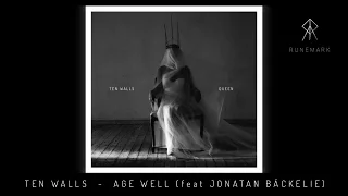 TEN WALLS - AGE WELL (feat JONATAN BÄCKELIE) (CD1/12)