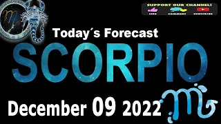 Daily Horoscope - SCORPIO - December 9 2022