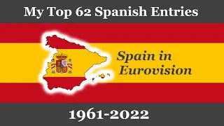 My Top 62 entries from Spain in Eurovision (1961-2022)