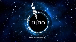 BSNO - BOMB (Royal Ryno - Construction Remix - Beat100.9.com.mx)