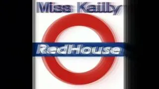 Miss Kailly -RedHouse