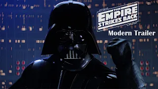 Star Wars: The Empire Strikes Back | MODERN TRAILER (2021)
