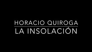 La insolación. Horacio Quiroga