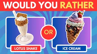 Would You Rather...? 😍| Food Edition🍕🍔