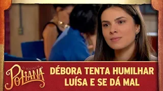 Débora tenta humilhar Luísa e se dá mal | As Aventuras de Poliana