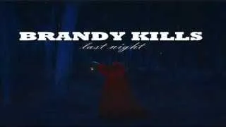 Brandy Kills - Last Night