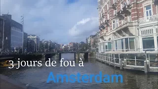 Un week-end de fou à Amsterdam: de la maison d'Anne Frank au quartier rouge (septembre 2019)