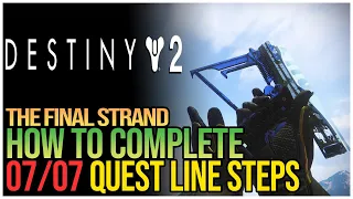 The Final Strand Destiny 2 All Steps - Final Warning Exotic