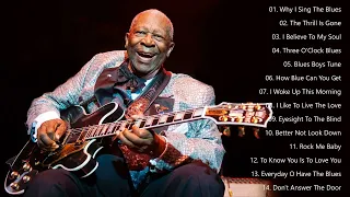 The Very Best Of B. B. King - B. B. King Greatest Hits Full Album