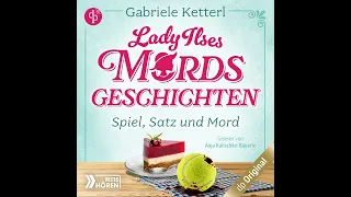 G. Ketterl - Spiel, Satz und Mord - Bayrische Krimikomödie - Lady Ilses Mord(s)geschichten-Reihe