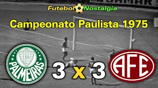 Palmeiras 3 x 3 Ferroviária - 29-05-1975 ( Campeonato Paulista )