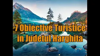 Obiective turistice in Judetul Harghita.