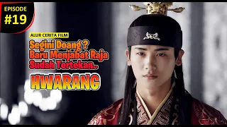 EPISODE 19 | PEREBUTAN TAHTA - ALUR FILM DRAKOR HWARANG