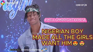 KENYAN GIRLS WERE OOZING FOR THIS NIGERIAN BOY 😍🙌|WATCH HELLO MR RIGHT KENYA ON REMBO TV SAT 8.00 PM