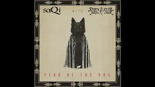 Year Of The Dog - SaQi with Siren & Seer