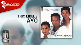 Trio Libel's - Ayo (Official Karaoke Video)