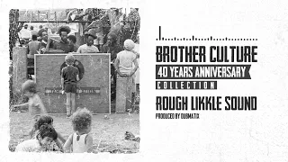 Brother Culture & Dubmatix - Rough Little Sound (40 Years Anniversary Collection)