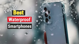 Top 10 Best Waterproof Smartphones Of 2023