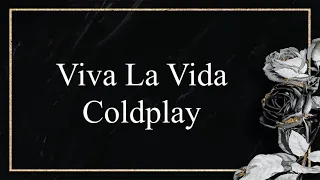 Viva La Vida (Lirik & Terjemahan) - Coldplay