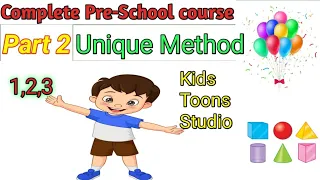 Preschool Complete Course Learning for kids| Part 2| Numbers Counting| Shapes| colours Name.
