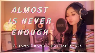 Almost Is Never Enough - Ariana Grande, Nathan Sykes | Short Cover by Varshini Shankar