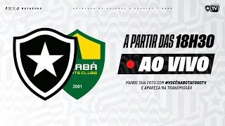 AO VIVO | Botafogo x Cuiabá| 30ª Rodada Brasileirão