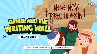 GILGAL KIDS Online Service - 28 APRIL 2024 | DANIEL AND THE WRITING WALL