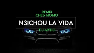 Rai jdid🔥💖 🎧 ( n3ichou la vida ) Remix 2022 cheb momo 🔥🎧💯 DJ MYDO