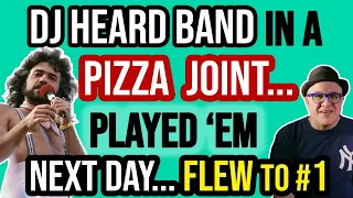 DJ Heard Band in a PIZZA JOINT… Played ‘em NEXT DAY…Went from Obscurity to #1! | Professor of Rock