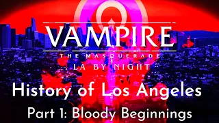 Los Angeles in the World of Darkness - Vampire: The Masquerade - L.A. by Night - Part 1