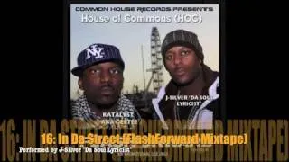 FlashForward  Mixtape - In Da Street (Performed by J-Silver 'Da Soul Lyricist')