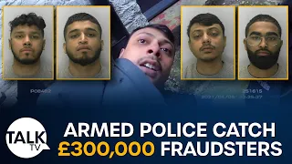 Caught on camera: Armed police catch fraudsters