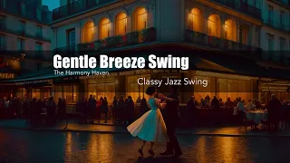 Gentle Breeze Swing| Jazz Dance Music| Jazz Square| Ballrooms | Swing