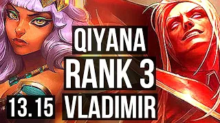 QIYANA vs VLADIMIR (MID) | Rank 1 Qiyana, Rank 3, 19/2/13, 6 solo kills | NA Challenger | 13.15