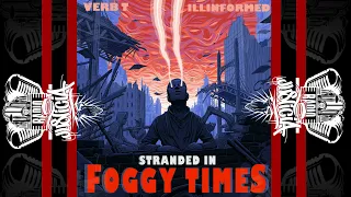 Verb T & Illinformed – Stranded In Foggy Times [Full Album] (2021)