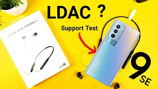 iQOO 9SE LDAC Support Test Working or not