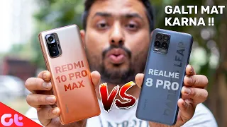 Redmi Note 10 Pro Max vs Realme 8 Pro l Comparison with Camera, Gaming | GALTI MAT KARNA | GT Hindi