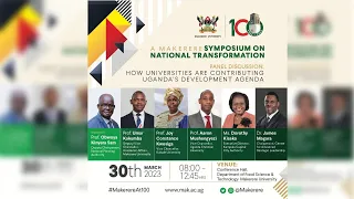 A MAKERERE SYMPOSIUM ON NATIONAL TRANSFORMATION PANEL DISCUSSION