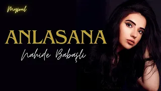 Anlasana - Nahide Babaşlı (lyrics)