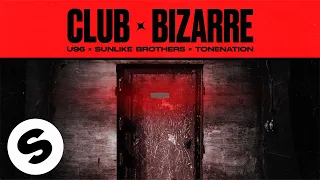 U96 x Sunlike Brothers x ToneNation - Club Bizarre (Official Audio)