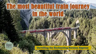 The World's Most Beautiful Train Journey - Bernina Express