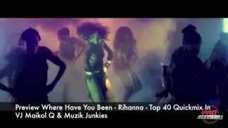 Preview Where Have You Been  Rihanna - VJ Maikol Q & Muzik Junkies - Top 40 Quickmix In _ Out - 128