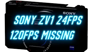 Sony zv1: Missing 24fps or 120 fps? Problem solved in one minute