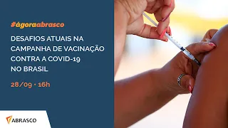 Ágora Abrasco | Desafios atuais na campanha de vacinação contra a Covid-19 no Brasil?