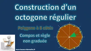 Octogone régulier : construction détaillée