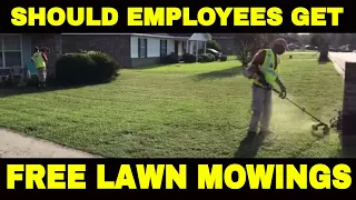 Are your lawn care employees entitled to free lawn mowing at their homes