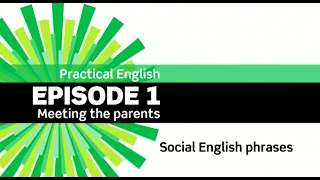 English File 3rdE - Intermediate - Practical English E1 -Meeting the parents: Social English Phrases