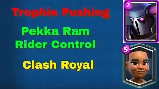 Trophie Pushing – Pekka Ram Rider – Clash Royal